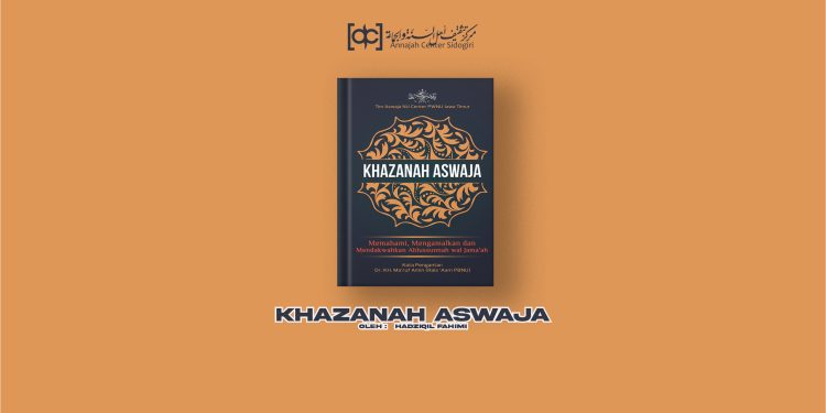 Khazanah Aswaja Memahami, Mengamalkan, dan Mendakwahkan Ahlussunnah Wal- Jama’ah.