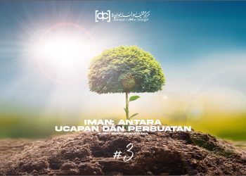 Iman; Antara Ucapan dan Perbuatan