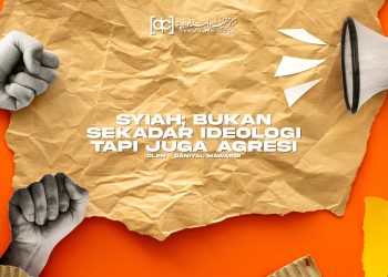 Syiah; bukan Sekadar Ideologi tapi juga Agresi
