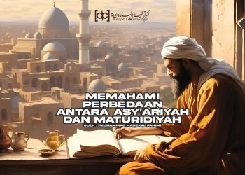 Akidah dalam Dinamika: Memahami Perbedaan antara Asy’ariyah dan Maturidiyah