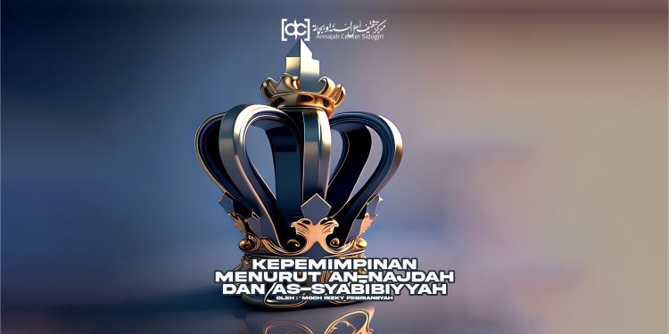 Kepemimpinan Menurut an-Najdah dan as-Syabibiyah