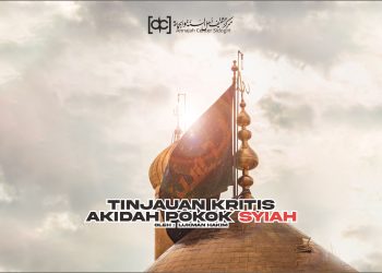Tinjauan Kritis Akidah Pokok Syiah