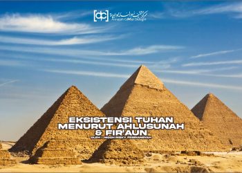 Eksistensi Tuhan Menurut Ahlusunnah & Fir’aun