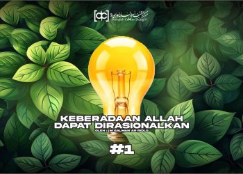 Keberadaan Allah Bisa Dirasionalkan (1/2)