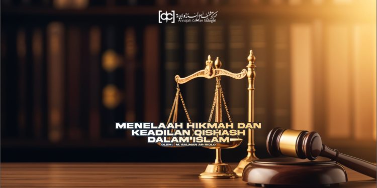 Menelaah Hikmah dan Keadilan Qisas dalam Islam