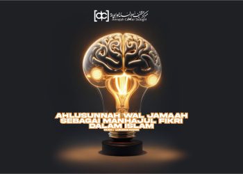 Ahlusunnah wal Jamaah sebagai Manhajul Fikri dalam Islam