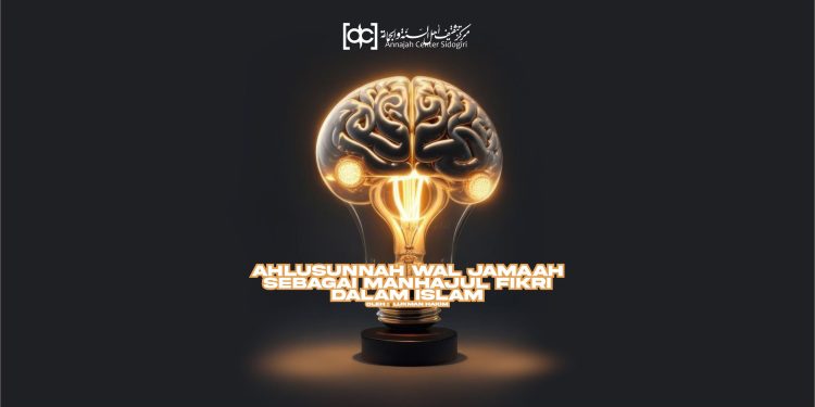 Ahlusunnah wal Jamaah sebagai Manhajul Fikri dalam Islam