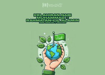 Kelahiran Nabi Muhammad ﷺ; Rahmatan-Lil ’Alamin