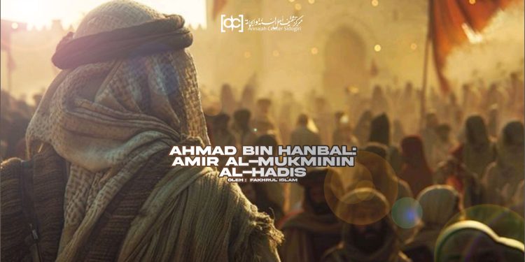 Ahmad Bin Hanbal: Amir al-Mukminin al-Hadis