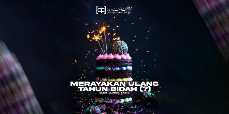 Merayakan Ulang Tahun Bidah (?)