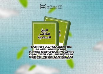 Tarikh Al-Madzahib Al-Islamiyyah; Kitab Seputar Politik dan Teologi Beragam Sekte Pecahan Islam