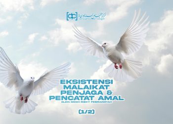 Eksistensi Malaikat Penjaga & Pencatat Amal (1)