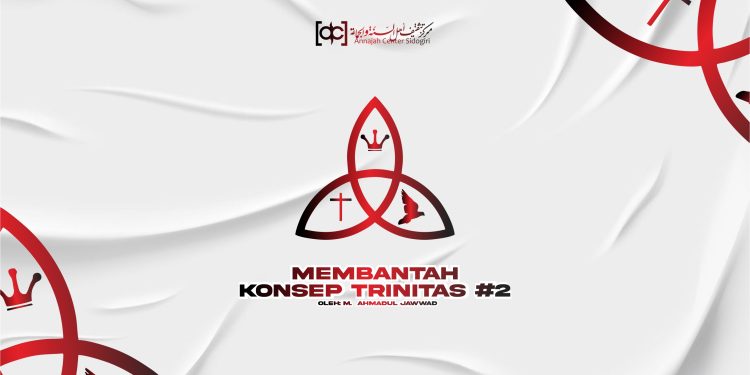 Membantah Konsep Trinitas #2