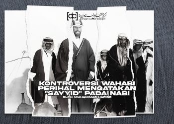 Kontroversi Wahabi Perihal Mengatakan “ Sayyid “ Pada Nabi