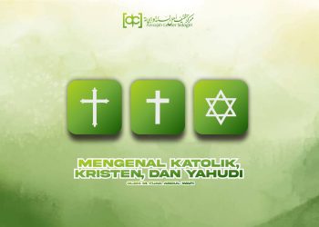 Mengenal Katolik, Kristen, dan Yahudi