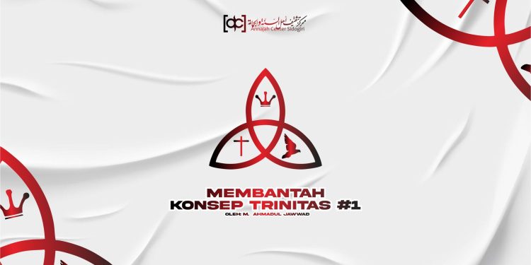 Membantah Konsep Trinitas #1