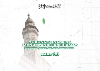 Turunnya Nabi Isa Menjelang Hari Kiamat (part 2)