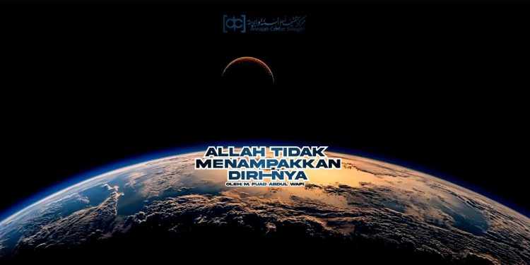 Allah Tidak Menampakkan Diri-Nya