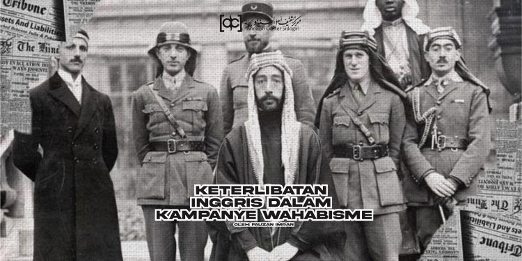 Keterlibatan Inggris Dalam Kampanye Wahabisme