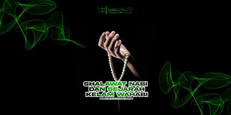 Shalawat Nabi Dan Sejarah Kelam Wahabi