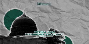 Ketika Kau Membenci Ahlul Bait