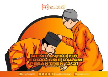 Membantah Isu Feodalisme dalam Pesantren (2/2)