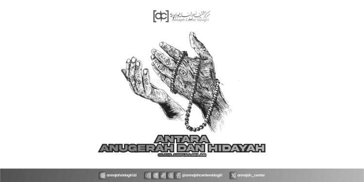 Antara Anugerah dan Hidayah