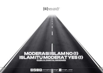 MODERASI ISLAM NO! ISLAM ITU MODERAT YES!