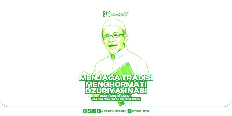 Menjaga Tradisi Menghormati Dzuriyah Nabi ﷺ