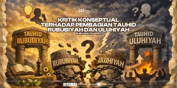 Kritik Konseptual terhadap Pembagian Tauhid Rububiyah dan Uluhiyah